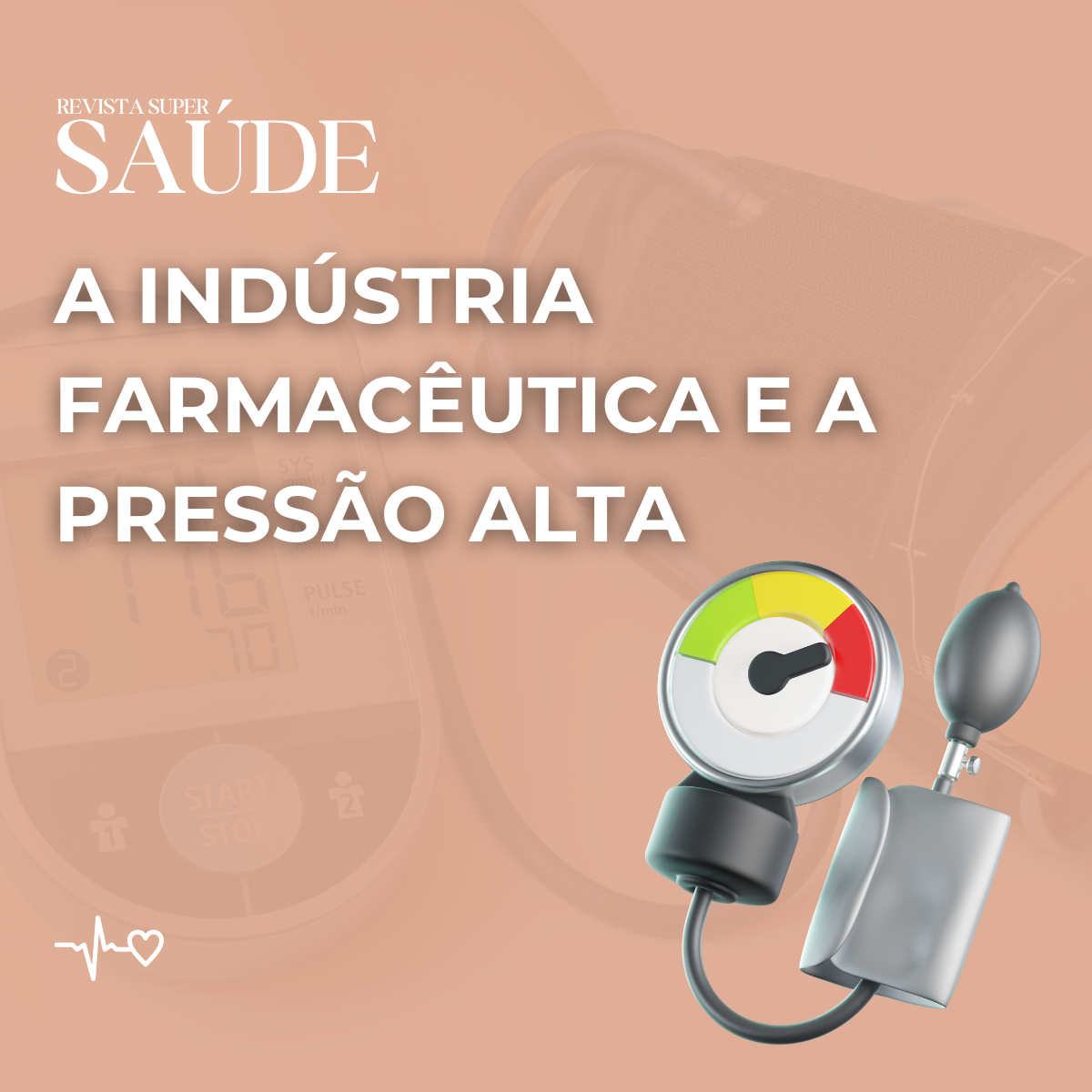 A Indústria Farmacêutica e a Pressão Alta