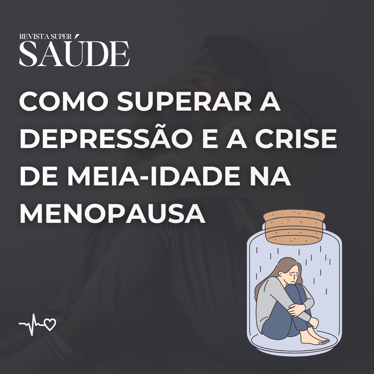 Como Superar a Depressão e a Crise de Meia-idade na Menopausa