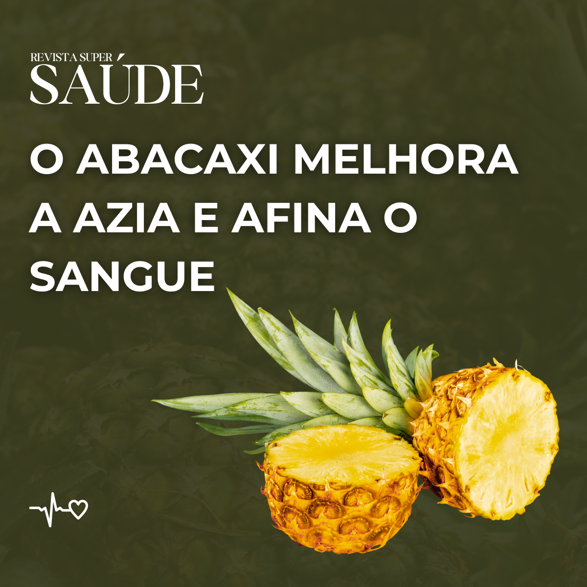 O Abacaxi Melhora a Azia e Afina o Sangue