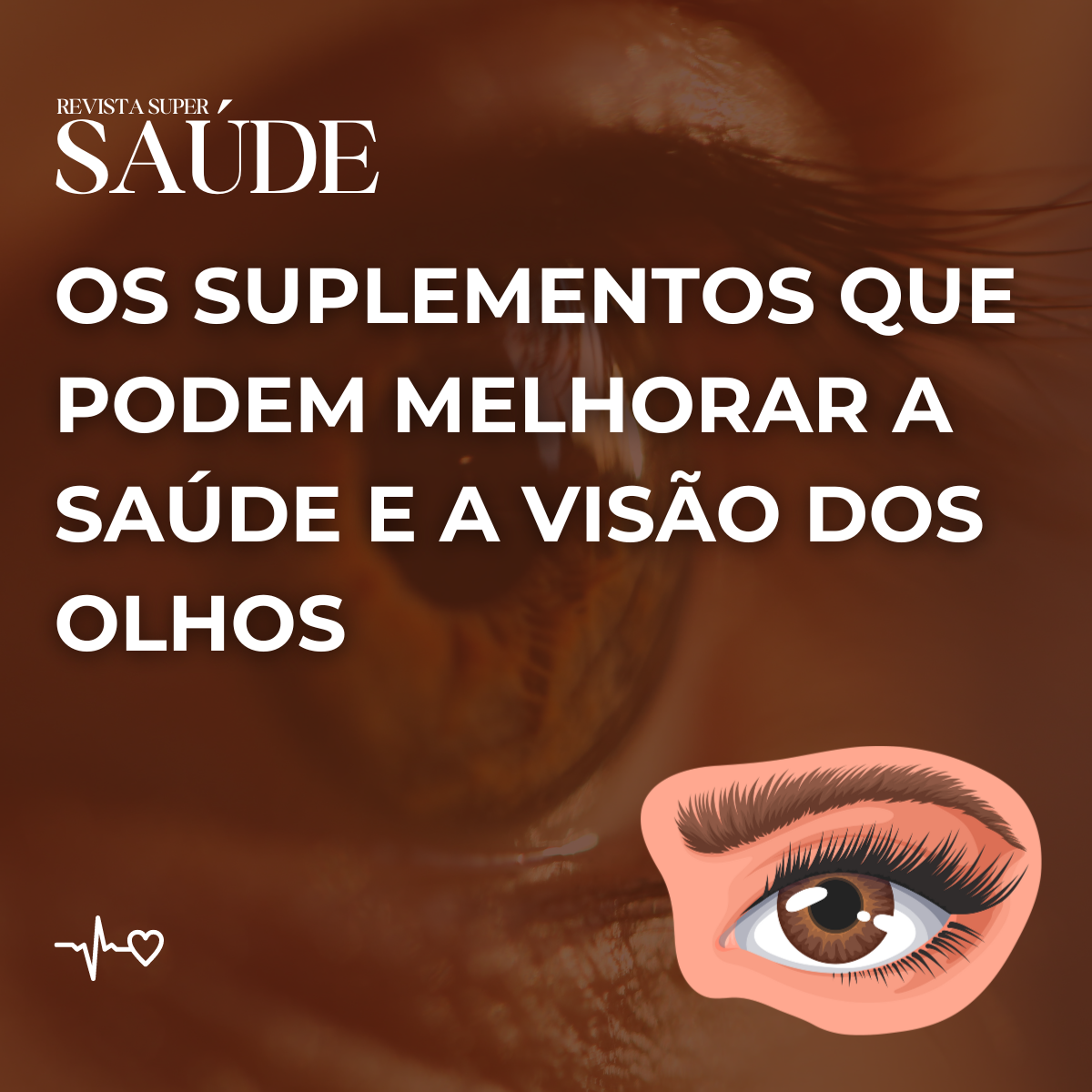 Os Suplementos Que Podem Melhorar a Saúde e a Visão dos Olhos