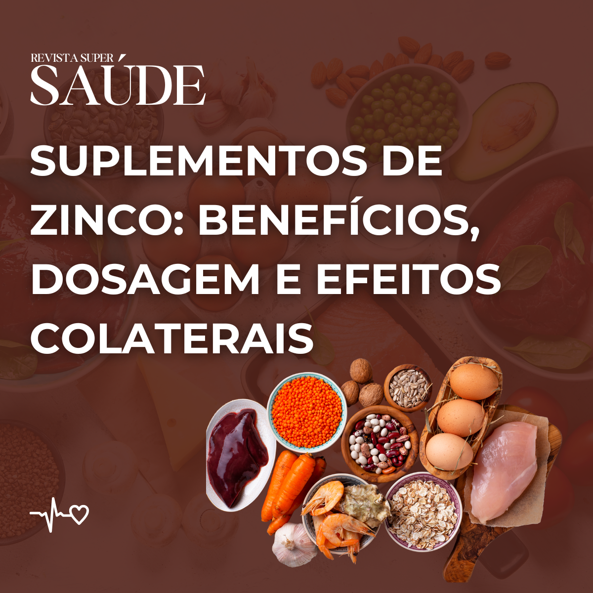 Suplementos de Zinco: Benefícios, Dosagem e Efeitos Colaterais